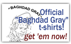 Official "Baghdad Gray" T-shirts—Get ’em now!